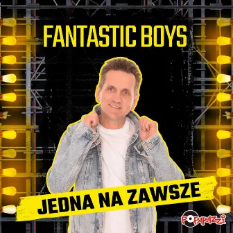 Jedna Na Zawsze by Fantastic Boys