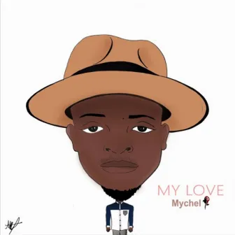 My Love by Mychel