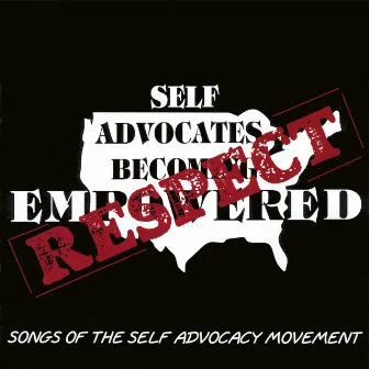 Respect: Songs Of The Self Advocacy Movement (Feat. Sabe) by Karl Williams