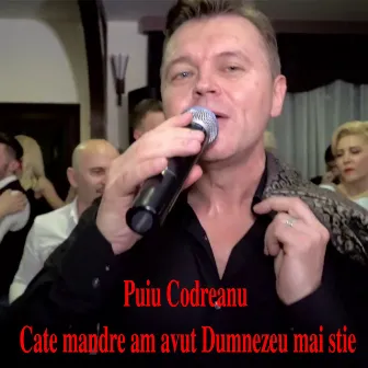 Cate Mandre Am Avut Dumnezeu Mai Stie by Puiu Codreanu