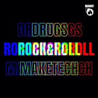 Drugs, Rock & Roll by Maketech