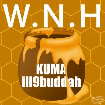 W.N.H by KUMA