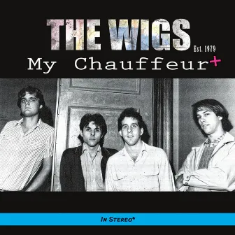 My Chauffeur + by The Wigs