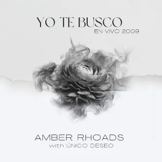 Yo Te Busco (En Vivo 2009) by Amber Rhoads