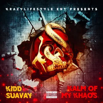 Kalm of My Khaos by Kidd Suavay