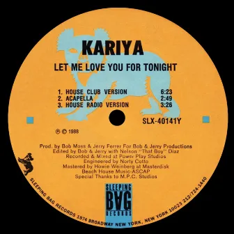 Let Me Love You for Tonight by Kariya