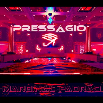 Presságio by Marginal Padrão