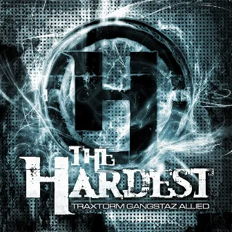 The hardest by Traxtorm Gangstaz Allied