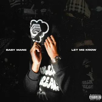 Let Me Kno by Baby Mane