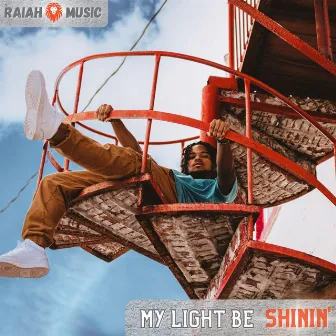 My Light Be Shinin' by Raiah