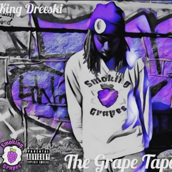 The Grape Tape by King Dreeski