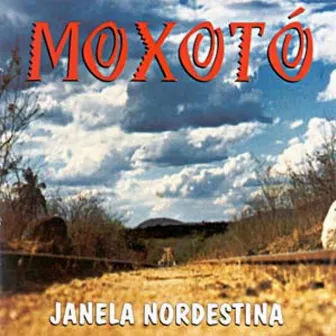 Janela Nordestina by Banda Moxotó