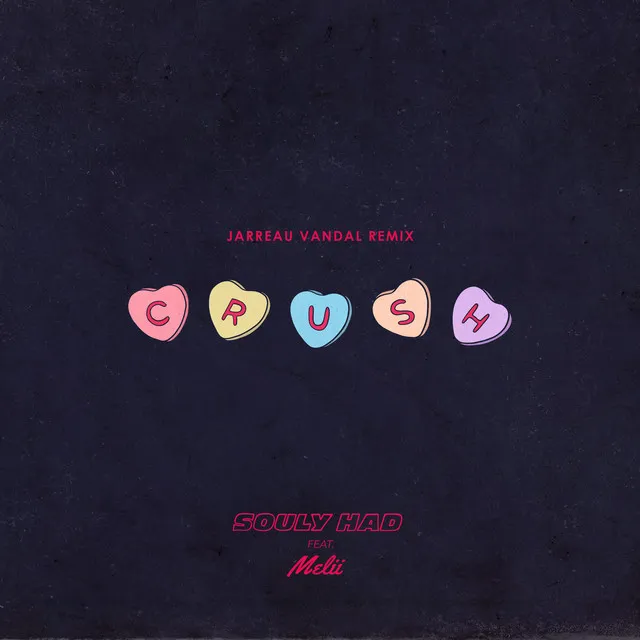 Crush (ft. Melii) - Jarreau Vandal Remix