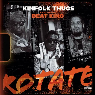 ROTATE by Kinfolk Thugs