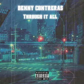 Through It All by Benny Contreras