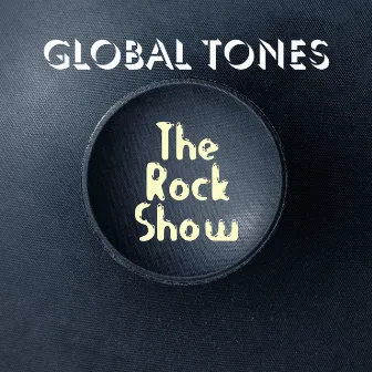 The Rock Show by GLOBAL TONES