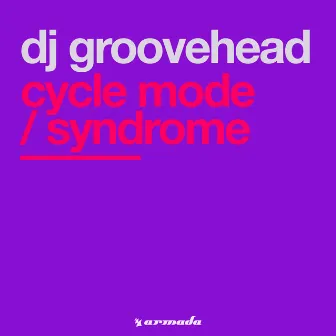 Cycle Mode / Syndrome by DJ Groovehead