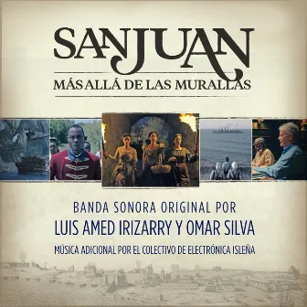 San Juan Más Allá de las Murallas (Banda Sonora Original) by Colectivo De Electrónica Isleña