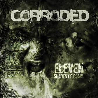 Eleven Shades of Black by Corroded