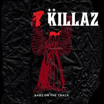 Killaz by BABZ ON THE TRACK