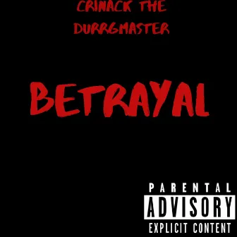 Betrayal by Crinack the Durrgmaster