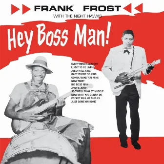 Hey Boss Man by Frank Frost