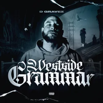 WESTSIDE GRAMMAR by D-Gravez