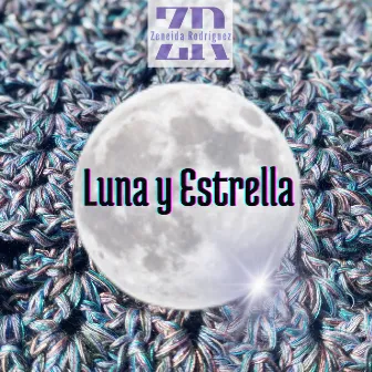 Luna y Estrella by Zeneida Rodríguez