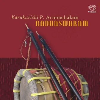 Nadaswaram by Karukurichi Arunachalam