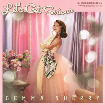 Let's Get Serious by Gemma Sherry