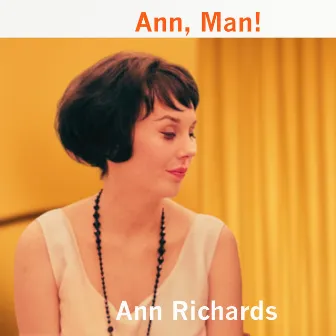 Ann, Man! by Ann Richards