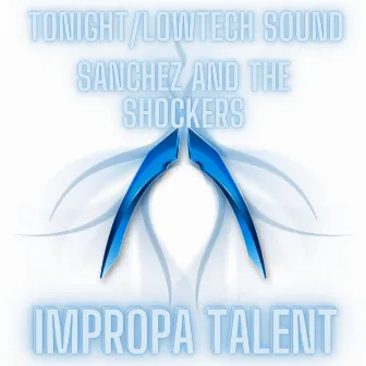 Tonight / Lowtech Sound by Sanchez and the Shockers