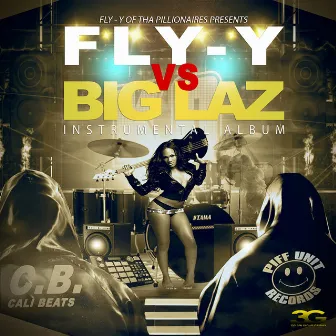 Fly-y vs. Big Laz (Instrumentals) by Big Laz