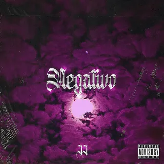 Negativo, Pt. 1 by J J