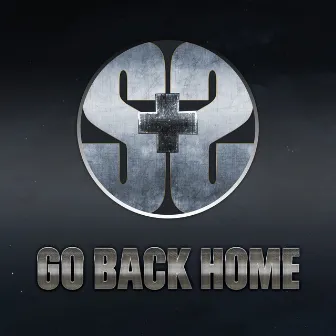 Go Back Home by S & S