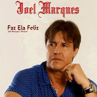 Faz Ela Feliz by Maracaí