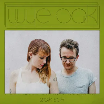 Walk Soft by Wye Oak