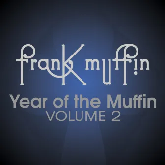 Year of the Muffin, Vol. 2 by Frank Muffin