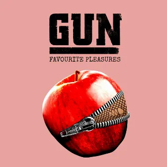 Favourite Pleasures (Deluxe Edition) by Gun