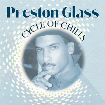 Cycle Of Chills by Preston Glass