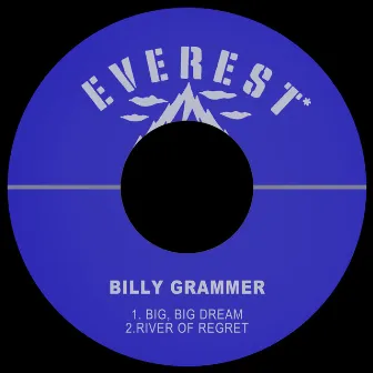 Big, Big Dream by Billy Grammer