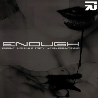 Enough by ECHOBEAT