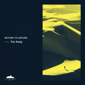 Far Away by Return To Saturn