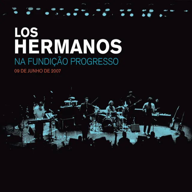 Los Hermanos Na Fundição Progresso - 09 De Junho De 2007