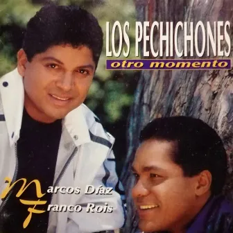 Otro Momento by Los Pechichones