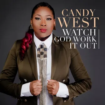 Watch God Work It Out by Candy West