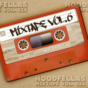 Mixtape Vol.6 by Hoodfellas