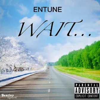 Wait by ENTUNE