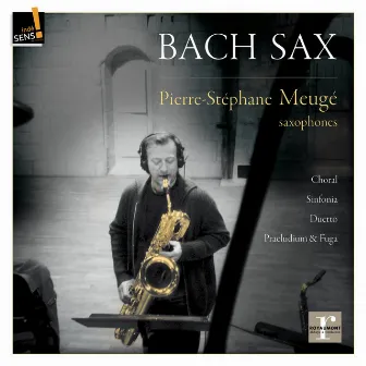 Bach Sax (Arr. for Saxophones) by Pierre-Stéphane Meugé