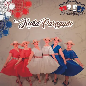 Kuña Paraguái by Las Paraguayas